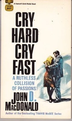 CRY HARD, CRY FAST By John D. Macdonald *Excellent Condition*
