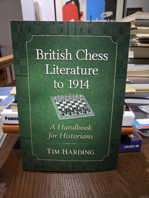 British Chess Literature To 1914 : A Handbook for Historians by Tim ...
