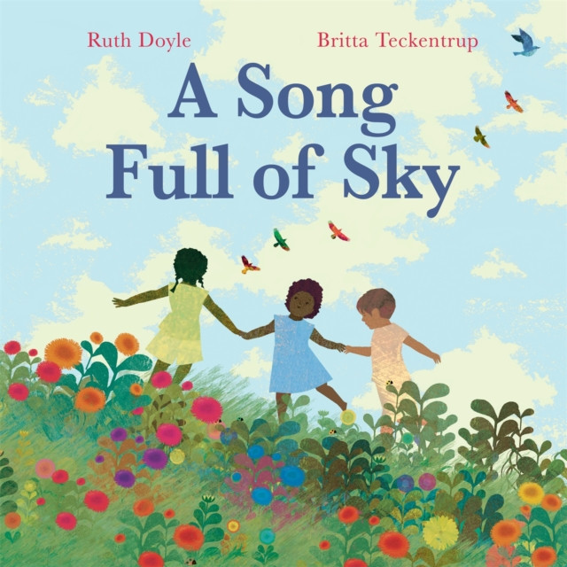 A Song Full of Sky by Ruth Doyle (Hardback Book)