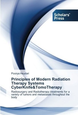 PRINCIPLES OF MODERN RADIATION THERAPY SYSTEMS By Poorya Heydari **BRAND NEW**