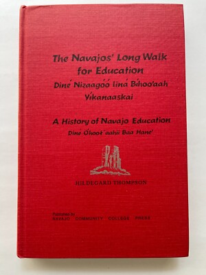 NAVAJOS LONG WALK for Education Hardback Book Thompson Native American Indians