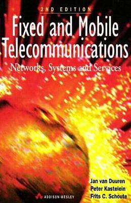Fixed and Mobile Telecommunications: Networks, Systems and Services by Van. J. 