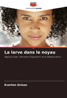 Everton Grison | La Larve Dans Le Noyau | Taschenbuch | FranzöSisch (2025)