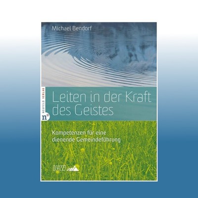 Leiten in der Kraft des Geistes | Michael Bendorf