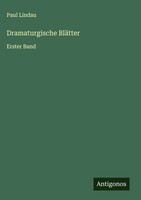 Paul Lindau | Dramaturgische BläTter | Buch | Deutsch (2025) | Erster Band