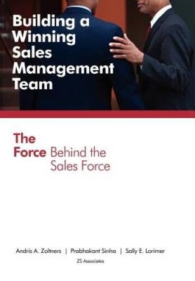 Building a Winning Sales Management Team: The Force Behind the Sale - GOOD