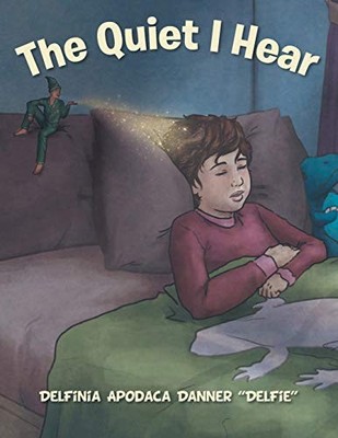 Quiet I Hear by Delfinia Apodaca Danner Delfie (2015, Trade Paperback)