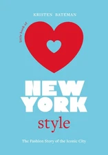 Little Book of New York Style: The Fashion History of the Iconic City (Fashi...