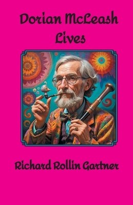 Dorian McLeash Lives by Richard Rollin Gartner Paperback Book