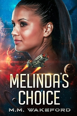 Melindas Choice By M M Wakeford - New Copy - 9781739507107