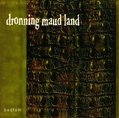DRONNING MAUD LAND Bedlam - CD
