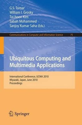 Ubiquitous Computing and Multimedia Applications: International Conference, UCMA