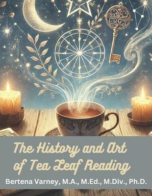 The History and Art of Tea Leaf Reading by M. Ed M. DIV Varney M.A. Paperback Bo