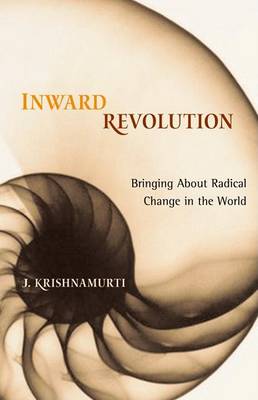 Inward Revolution: Bringing About Rad- 159030327X, paperback, Jiddu Krishnamurti