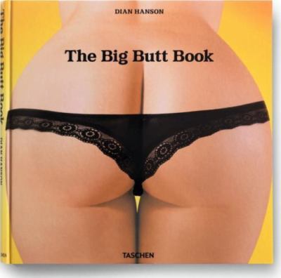 Taschen Books The Big Butt Book by Dian Hanson NEW SEALED in Shrinkwrap