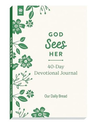 God Sees Her 40-Day Devotional Journal -  NEW Our Daily Bread 2024
