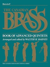THE CANADIAN BRASS BOOK OF ADVANCED QUINTETS: FRENCH HORN By Walter Barnes