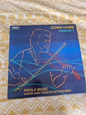 Various Down Home Volume ONE  12''Vinyl LP Record Iss. 1986 ' FIDDLE MUSIC ' 
