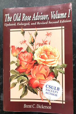 The Old Rose Advisor: Volume 1 by Brent C Dickerson (Paperback, 2001)