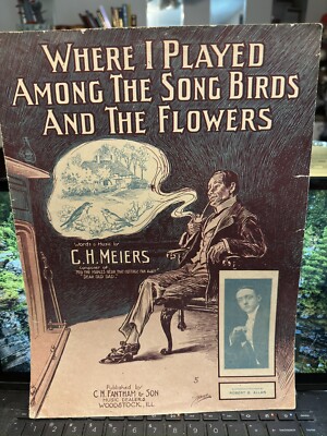 Woodstock Illinois  WHERE I PLAYED AMONG THE SONGBIRDS sheet music C.H. Meiers