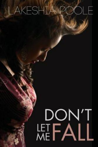 Don't Let Me Fall by Poole, Lakeshia, Brand New, Free shipping in the US