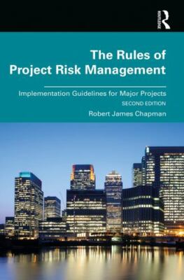 Rules of Project Risk Management : Implementation Guidelines for Major Projec...