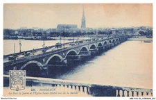 ARGP10-0582-33 - BORDEAUX - Le pont de pierre et l'église saint-michel vus de