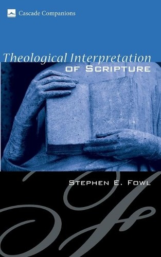 Stephen E Fowl Theological Interpretation of Scripture (Paperback)