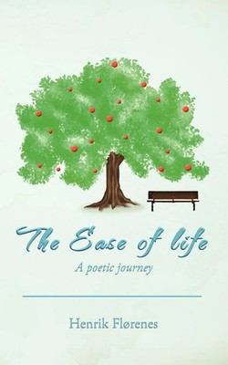The Ease of Life A Poetic Journey Henrik Fl Renes Taschenbuch Englisch 2011