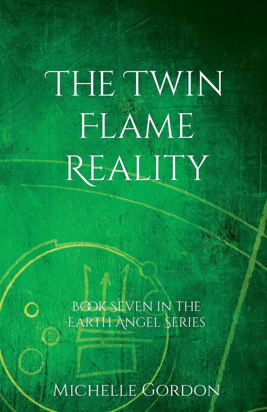 Thumbnail - The Twin Flame Reality | Michelle Gordon | Taschenbuch | Earth Angel
