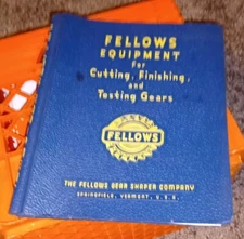 FELLOWS GEAR SHAPER Co. Machine Equipment Catalog Book Cutting Finishing Testing