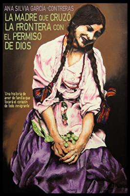 La Madre Que Cruzo La Frontera Con El Permiso De Dios by Garcia-Contreras New-,