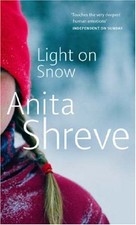 Light On Snow-Anita Shreve, 9780349117911