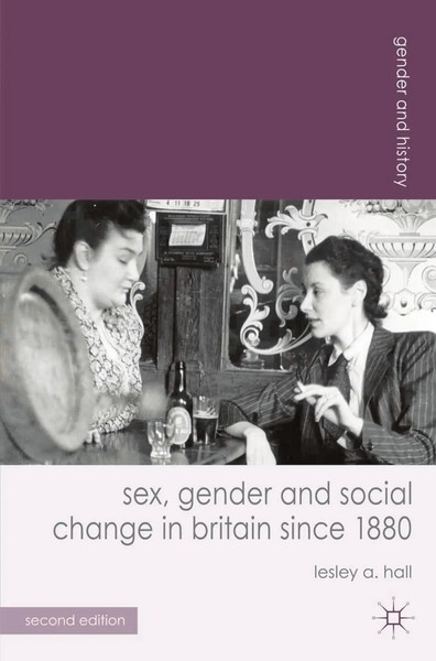 Sex, Gender And Social Change In Britain Since 1880 Lesley A Hall Taschenbuch-image