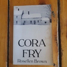 Rosellen BROWN / Cora Fry 1st Edition 1977