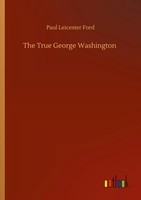 Paul Leicester Ford | The True George Washington | Taschenbuch | Englisch (2020)
