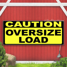 Caution Oversize Load Indoor Outdoor Banner Sign with grommets