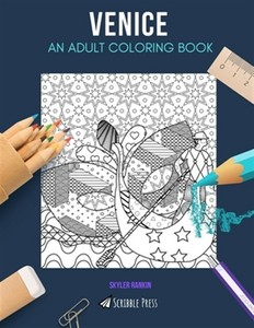 Download Venice: AN ADULT COLORING BOOK: A Venice Coloring Book For Adults, Like New U... 9781660578092 ...