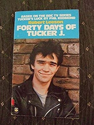 Forty Days of Tucker J Paperback Robert Leeson