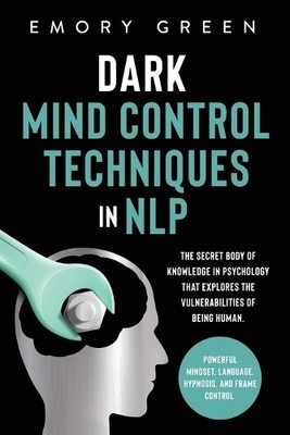 Emory Green Dark Mind Control Techniques in NLP (Taschenbuch)