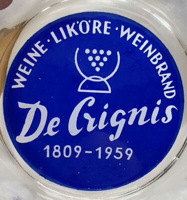 Vtg De Crignis Wein 150 yrs German Wines Liqueurs Brandy Advertising Ash Tray