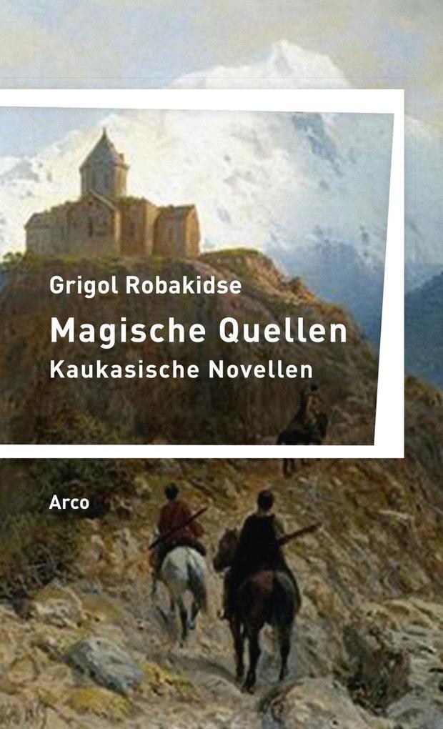 Thumbnail - Magische Quellen | Grigol Robakidse | 2018 | Deutsch