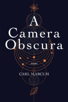 A Camera Obscura by Marcum, Carl