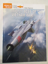 MiG-21 Aces of the Vietnam War - Osprey Aircraft of the Aces 135