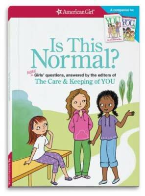 Is This Normal (Revised): MORE Girls' Questions, Answered by the Edi - VERY GOOD