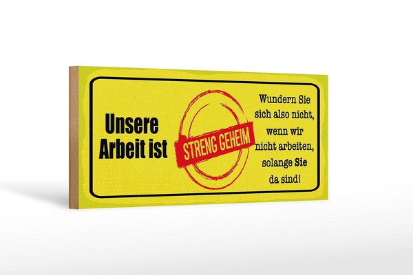 Holzschild Spruch 27X10 Cm Unsere Arbeit Ist Streng Geheim Deko Schild-image