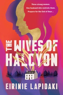 The Wives of Halcyon: Three strong women. One husband who controls them. And