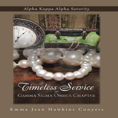 Timeless Service in Gamma SIGMA Omega Chapter Alpha Kappa Alpha S