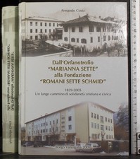 ORFANOTROFIO MARIANNA SETTE FONDAZIONE ROMANI SETTE SCHMID. COSTA. LITODELTA.