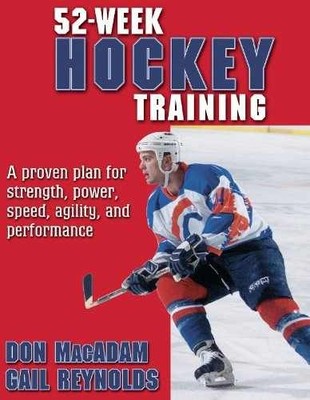 52-Week Hockey Training - Paperback, by MacAdam Don; Reynolds - Very Good